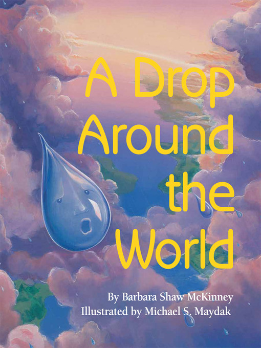 Title details for A Drop Around the World by Barbara Shaw McKinney - Available